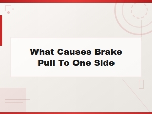 Brake Pull Diagnosis Cost: What Causes Your Car to Pull to One Side